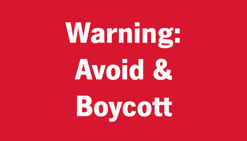 Warning: Avoid & Boycott