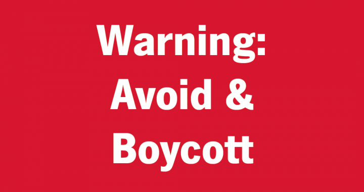 Warning: Avoid & Boycott